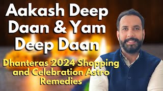 Aakash Deep Daan amp Yam Deep Daan । Dhanteras 2024 Shopping and Celebration Astro Remedies [upl. by Abott]