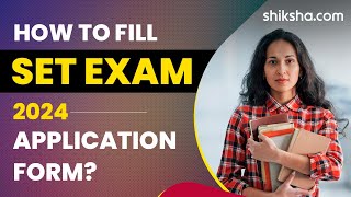 How to Fill SET Exam Application Form 2024 [upl. by Hiltan]