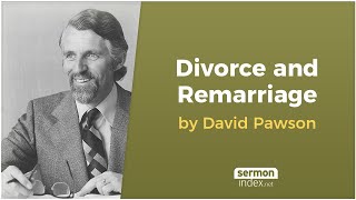 Divorce and Remarriage by David Pawson [upl. by Cristina]