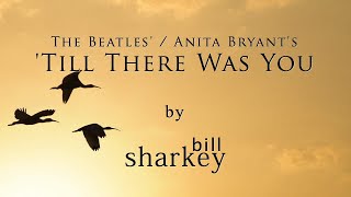 Till There Was You  Beatles The  Anita Bryant coverlive by Bill Sharkey [upl. by Koressa161]