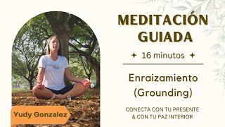 Meditación Guiada de Enraizamiento Conecta con tu Presente y tu Paz Interior [upl. by Humble]