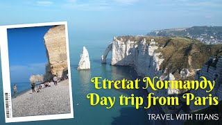 4K Hindi Etretat France  Normandy  How to go to Etretat from Paris  White Lime Cliff [upl. by Selina]