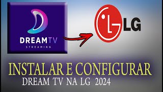 ✔ COMO INSTALAR DREAM TV NA TV LG [upl. by Rianna]