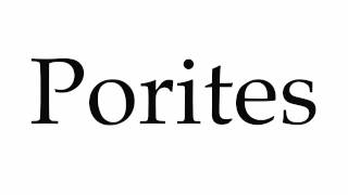 How to Pronounce Porites [upl. by Milks358]