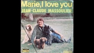 JeanClaude Massoulier  Marie I Love You [upl. by Aicercul]