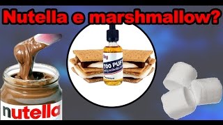 LIQUIDO SIGARETTA ELETTRONICA NUTELLA  Recensione Too Puft [upl. by Llirrem]