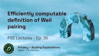 PSE Lectures Ep 36  Efficiently computable definition of Weil pairing [upl. by Ecydnak]