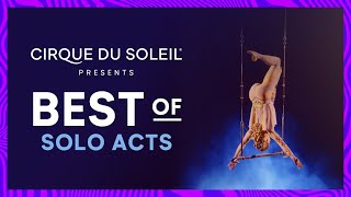 Best of Solo Acts  Cirque du Soleil [upl. by Ahsitaf]