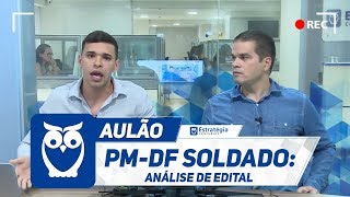 Concurso PMDF Análise de Edital Soldado 2018 [upl. by Davison21]