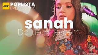 sanah  Do kiedy jestem  Poplista Live Sessions [upl. by Kamal]