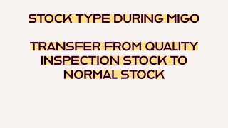 STOCK TYPE DURING MIGO  Unrestricted Stock  Quality Inspection Stock  Blocked Stock [upl. by Adnohs]