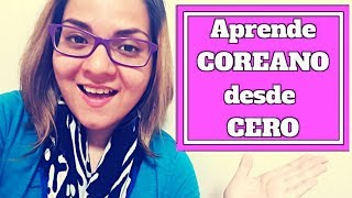 Cómo Aprender Coreano Desde Cero  ¡YA [upl. by Sair226]