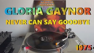 Gloria Gaynor  Never Can Say Goodbye Disco Music 1975 Album Version HQ  FULL HD [upl. by Nylsoj]