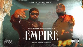 Empire  Hash Singg ft Sikander Kahlon  Prod Mindmaker Official Video 2024 [upl. by Oigolue696]