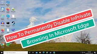 How To Permanently Disable InPrivate Browsing in Microsoft Edge Tutorial [upl. by Enirehtac]