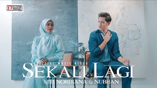 🔴 SITI NORDIANA amp NUBHAN  SEKALI LAGI Official Music Video [upl. by Sad]