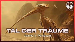 Tal der Träume Stanley G Weinbaum  Komplettes SciFi Hörbuch [upl. by Hanus734]