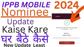 How to India Post Payment Bank Nominee Change Kaise kare 2024  IPPB Mobile [upl. by Egidio]