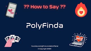 How To Pronounce Dating Apps CORRECTLY  How To Say quotPolyFinda  Polyamorous Datingquot [upl. by Quitt]