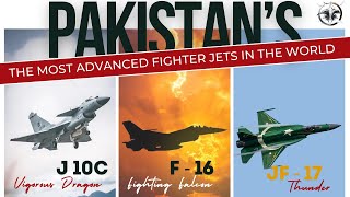 The Pakistan Air Force  Remarkable force in the skies  The most advanced fighter jets in the world [upl. by Frulla]