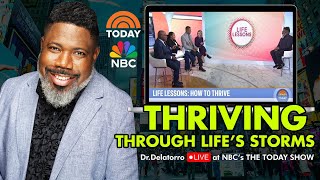 Dr Delatorro LIVE on The TODAY Show  Thriving Through Lifes Storms  2024 [upl. by Currey395]