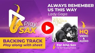 ALWAYS REMEMBER US THIS WAY  Play along with sheet for alto sax [upl. by Hna764]