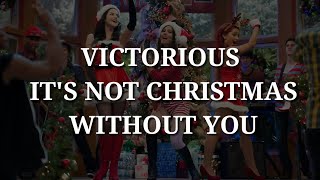 Victorious  Its Not Christmas Without You Lyrics [upl. by Herbert]