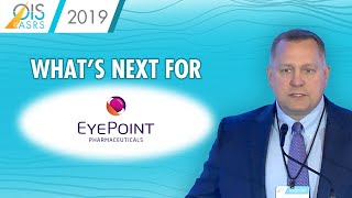 EyePoint Pharmaceuticals  Public Company Showcase at Ophthalmology Innovation Summit  ASRS 2019 [upl. by Ailsa776]