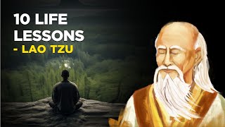 10 Life Lessons From The Taoist Master Lao Tzu Taoism [upl. by Attennyl]