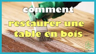 Comment restaurer une table en bois [upl. by Anirtak]