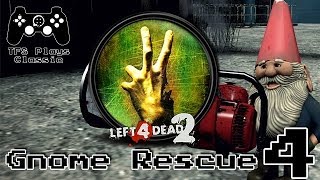 TFS Plays Classic L4D2 Gnome Rescue 4 [upl. by Nyloj]