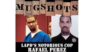 Mugshots Rafael Perez  LAPDs Notorious Cop [upl. by Stubstad]