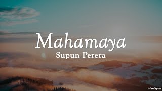 Mahamaya මහමායා Reprise Version  Supun Perera  Charitha Attalage  Lyric Video English Lyric [upl. by Srednas55]