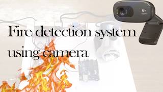 Fire detection system using camera [upl. by Tecil475]