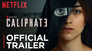 Caliphate  Official Trailer  Netflix [upl. by Trescha]