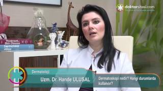 Dermatoskopi nedir Hangi durumlarda kullanılır [upl. by Noicpesnoc]