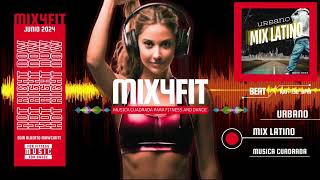 Urbano Latino Mix mayo 2024 Mix4fit [upl. by Codd709]