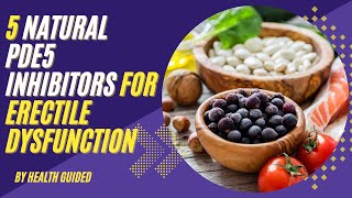 5 Natural PDE5 Inhibitors for ED Natural foods [upl. by Esyli]