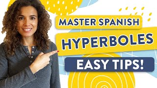 Master Spanish Hyperboles Easy Tips [upl. by Tnecniv38]