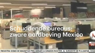 Schuddende bureaus tijdens zware aardbeving Mexico  RTL NIEUWS [upl. by Lorre]