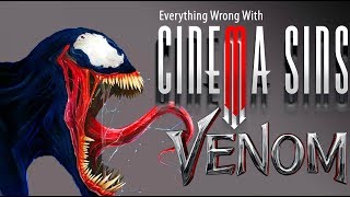 Everything Wrong With CinemaSins Venom in 15 Minutes or Less [upl. by Danya]