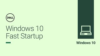 Windows 10 Fast Startup Official Dell Tech Support [upl. by Elinad]