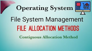 File Allocation Methods  Contiguous Allocation [upl. by Mycah]