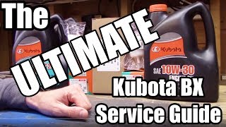 COMPLETE MAINTENANCE GUIDE For KUBOTA BX Tractors Step By Step Every Fluid  Filter [upl. by Zerep823]