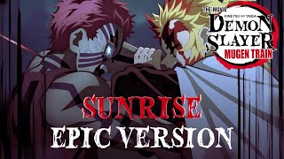 Rengoku vs Akaza Finale Sunrise Theme  Epic Version  NTNT2508 [upl. by Eniamrehs]