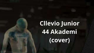 Cllevio Junior  44 Akademi cover [upl. by Vidovik]