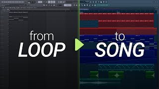 How To Turn Your Loop Into A Song 2 Arrangement and Production [upl. by Eimile]