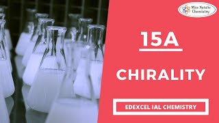 15A Chirality  Edexcel IAL Chemistry Unit 4 [upl. by Krusche]