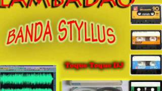 Lambadão Styllus  Toque Toque DJ [upl. by Valentine]