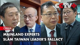 Mainland Experts Slam Taiwan Leaders Fallacy [upl. by Kopans]